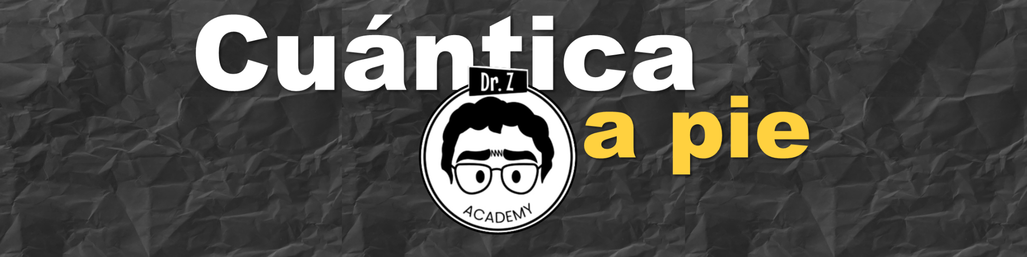 Cuántica a Pie con Dr. Z – Dr. Z Academy